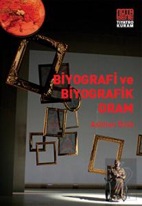 Biyografi ve Biyografik Dram