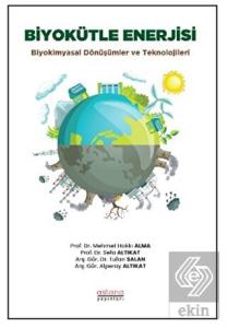 Biyokütle Enerjisi: Biyokimyasal Dönüşümler ve Tek