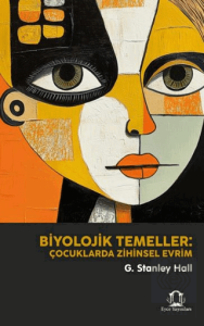 Biyolojik Temeller: Çocuklarda Zihinsel Evrim
