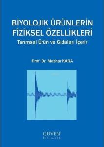 Biyolojik Ürünlerin Fiziksel Özellikleri-Tarımsal Ürün Ve Gıdaları İçerir