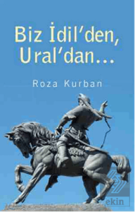 Biz İdil'den Ural'dan...