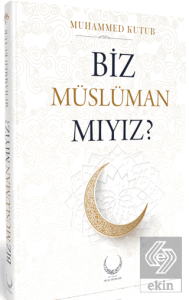 Biz Müslüman Mıyız?