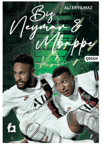 Biz Neymar - Mbappe