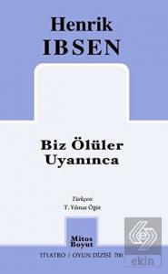 Biz Ölüler Uyanınca