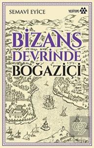 Bizans Devrinde Boğaziçi