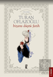 Bizans Düştü: Fatih