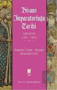 Bizans İmparatorluğu Tarihi - Son Devir (1261-1461