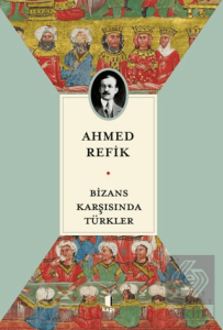 Bizans Karşısında Türkler