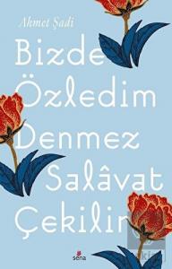 Bizde Özledim Denmez Selavat Çekilir