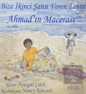 Bize İkinci Şansı Veren Tanrı: Ahmadın Macerası