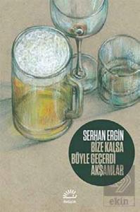 Bize Kalsa Böyle Geçerdi Akşamlar