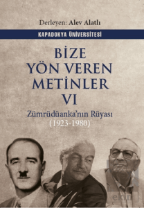 Bize Yön Veren Metinler VI – Zümrüdüanka'nın Rüyası (1923-1980)
