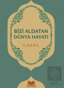 Bizi Aldatan Dünya Hayatı
