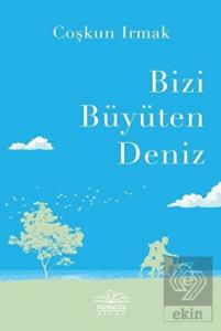 Bizi Büyüten Deniz