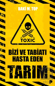 Bizi ve Tabiatı Hasta Eden Tarım