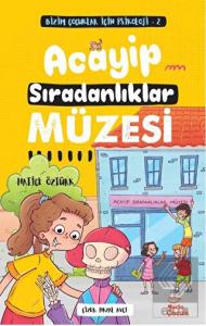 Bizim Çocuklar İçin Psikoloji 2 – Acayip Sıradanlı