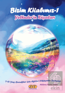 Bizim Kitabımız-1 Yelhuder'in Rüyaları