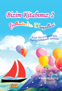 Bizim Kitabımız-2 Yelhuder'in Hayalleri