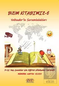 Bizim Kitabımız 6 - Yelhuder'in Sorumlulukları