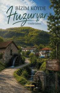 Bizim Köyde Huzur Var