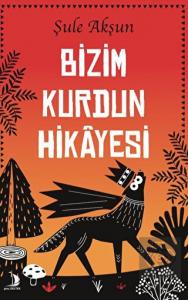 Bizim Kurdun Hikayesi