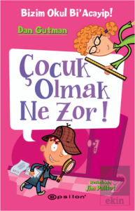 Bizim Okul Bi'acayip - Çocuk Olmak Ne Zor!