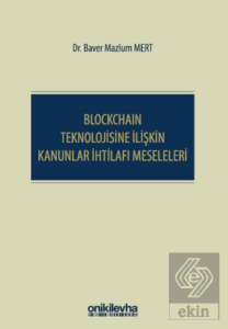 Blockchain Teknolojisine İlişkin Kanunlar İhtilafı Meseleleri