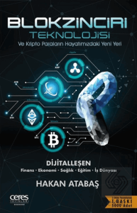 Blokzinciri Teknolojisi ve Kripto Paraların Hayatı