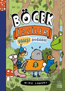 Böcek İzciler Vahşi Doğada! Çizgi Romanla Doğa Keşfi