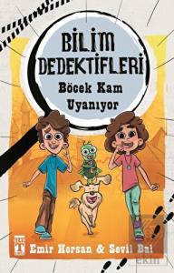 Böcek Kam Uyanıyor - Bilim Dedektifleri