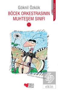 Böcek Orkestrasının Muhteşem Sınıfı - 1