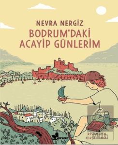 Bodrum'daki Acayip Günlerim