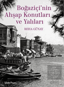 Boğaziçi'nin Ahşap Konutları ve Yalıları