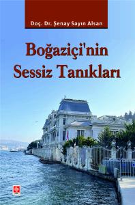 Boğaziçi'nin Sessiz Tanıkları Şenay Sayın Alsan