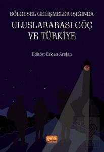 Bölgesel Gelişmeler Işığında Uluslararası Göç ve T