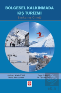 Bölgesel Kalkınmada Kış Turizmi Sarıkamış Örneği Mehmet Şebab Polat