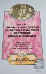 Bolu İli Yöresel Kıyafetleri ve Folklorik Yapma Be