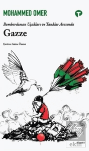 Bombardıman Uçakları ve Tanklar Arasında Gazze