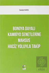 Bonoya Dayalı Kambiyo Senetlerine Mahsus Haciz Yol