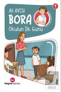 Bora - Okulun İlk Günü