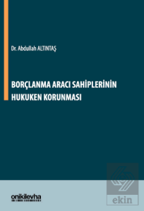 Borçlanma Aracı Sahiplerinin Hukuken Korunması