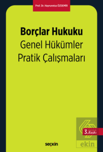 Borçlar Hukuku Genel Hükümler Pratik Çalışmaları