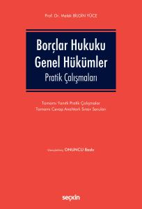 Borçlar Hukuku Genel Hükümler Pratik Çalışmaları