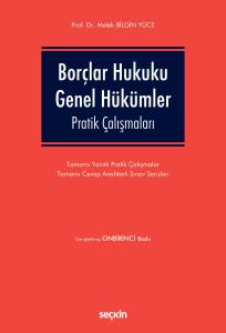 Borçlar Hukuku Genel Hükümler Pratik Çalışmaları