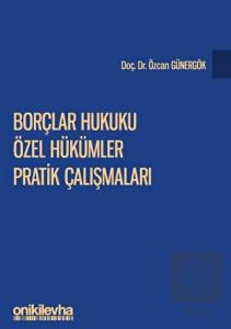 Borçlar Hukuku Özel Hükümler Pratik Çalışmaları