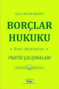 Borçlar Hukuku Özel Hükümler Pratik Çalışmaları