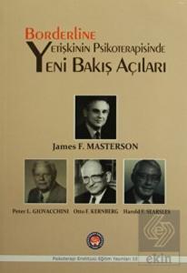 Borderline Yetişkinin Psikoterapisinde Yeni Bakış 