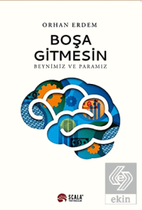 Boşa Gitmesin - Beynimiz ve Paramız