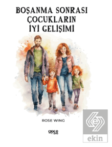 Boşanma Sonrası Çocukların İyi Gelişimi