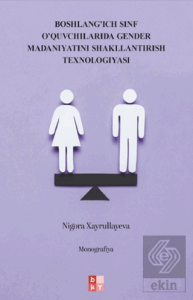 Boshlang'ich Sinf O'quvchilarida Gender Madaniyatini Shakllantirish Texnologiyasi